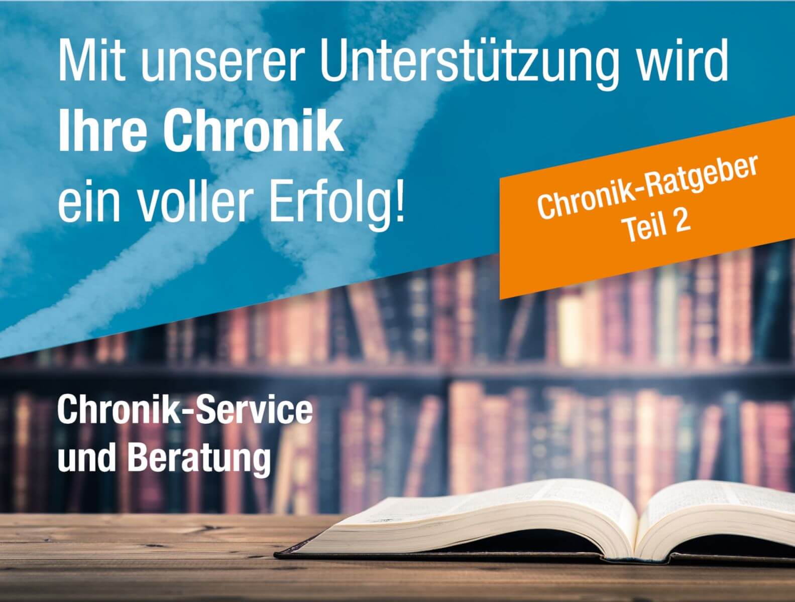 Chronik-Ratgeber: Teil 2 - Chronik-Service und Beratung
